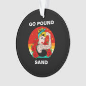 Go Pound Sand - Mama Flexodruck Ornament (Vorderseite)
