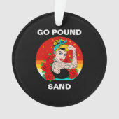 Go Pound Sand - Mama Flexodruck Ornament (Vorderseite)