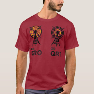 Go QRO oder QRT Funny Amateur Radio Ham Radio T-Shirt