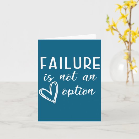 Go Red - Failure Is Not An Option Karte (Gelbe Blume)