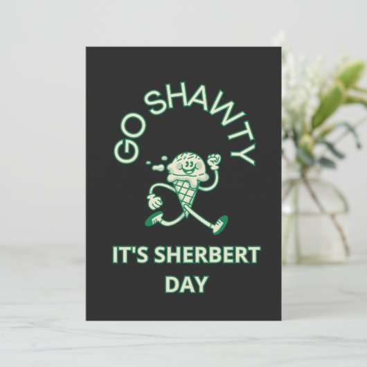 Go Shawty, es ist Sherbert Day Einladung (Stehend Vorderseite)