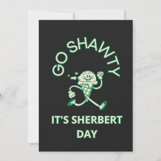 Go Shawty, es ist Sherbert Day Einladung