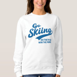 Go Skiing – Minimal Winter Sports Typography Desig Sweatshirt
