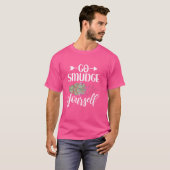 Go Smudge Sie selbst Funny Smudging Sage Cleansing T-Shirt (Vorne ganz)