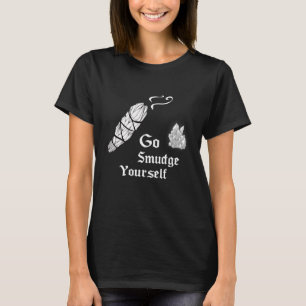 Go Smudge Sie selbst Wiccan Witchy T-Shirt