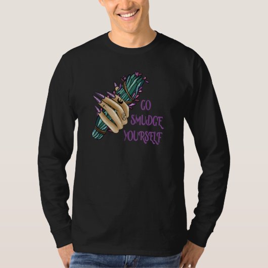 Go Smudge Yourself T-Shirt (Vorderseite)