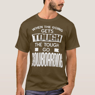Go Snowboarden T-Shirt