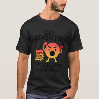 Go Sport bewegen das Ding zum anderen Funny T-Shirt