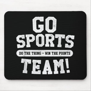 Go Sport Team! Funny Sports Mousepad