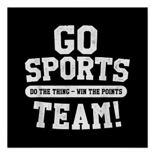 Go Sport Team! Funny Sports Poster