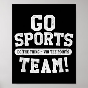 Go Sport Team! Funny Sports Poster