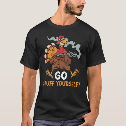 Go Stuff Yourself Thanks Giving Thanksgiving 2 T-Shirt (Vorderseite)