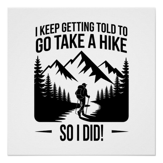 Go Take a Hike – Funny Hiking Quote Poster (Vorderseite)