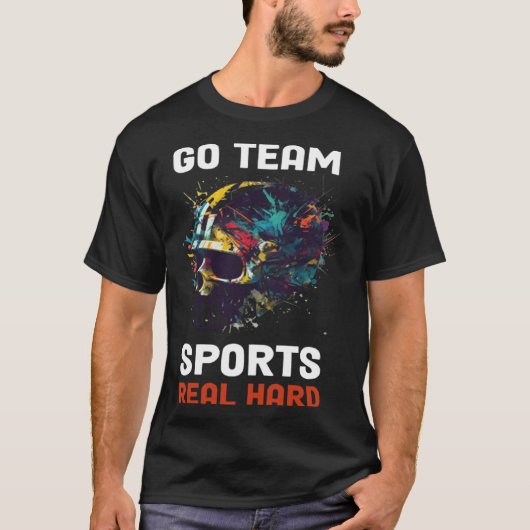 Go Team Sports Real Hard 9 T-Shirt (Vorderseite)