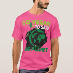 Go Vegan To Save Planet Vegan Food Healthy Lifesty T-Shirt