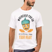 "Go With All Your Heart" Smiling Acorn T-Shirt (Vorderseite)
