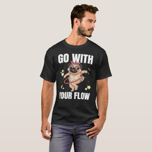 Go With Your Flow Dance Workout Exercise Hooper Do T-Shirt (Vorne ganz)