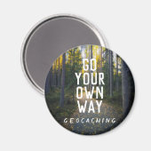 Go your own way Geocaching Custom Trail Foto Gesch Magnet (Vorderseite/Rückseite)