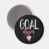 Goal Digger, Motiviertes Mädchen Magnet (Vorderseite/Rückseite)