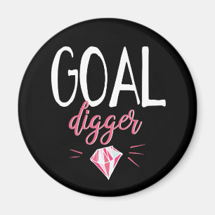 Goal Digger, Motiviertes Mädchen Magnet