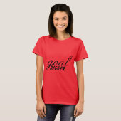 Goal Digger T-Shirt (Vorne ganz)