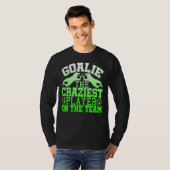 Goalie Craziest Player im Team T-Shirt (Vorne ganz)