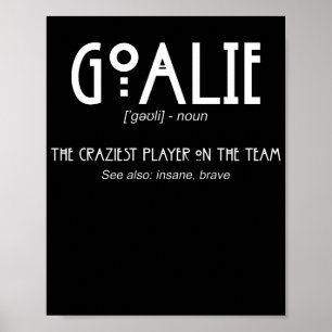 Goalie Gear Goalkeeper Definition Fußball Hockey Poster