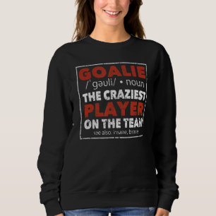 Goalkeeper Soccer Ice Hockey Spieler Goalie Defini Sweatshirt