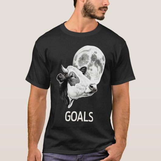 Goals Cow Moon Motivational Quote Inspiration 1 T-Shirt (Vorderseite)