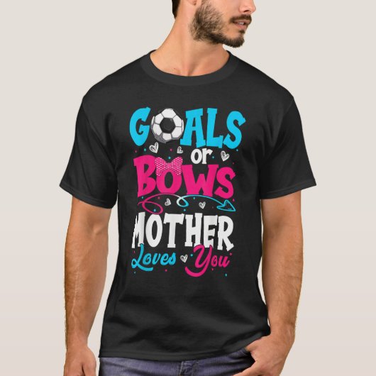 Goals Or Bow Keeper Of Gender Mother Loves You Rev T-Shirt (Vorderseite)