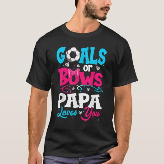 Goals Or Bow Keeper Of Gender Papa Loves You Revea T-Shirt (Vorderseite)
