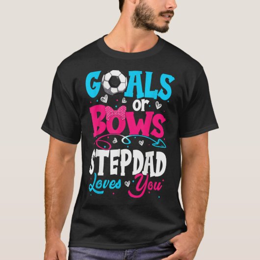 Goals Or Bow Keeper Of Gender Stepdad Loves You Re T-Shirt (Vorderseite)