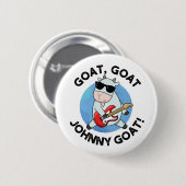 Goat Goat Johnny Goat Funny Music Animal Pub Button (Vorne & Hinten)