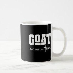Goat God Over All Things Funny Jesus Christlich _1 Kaffeetasse