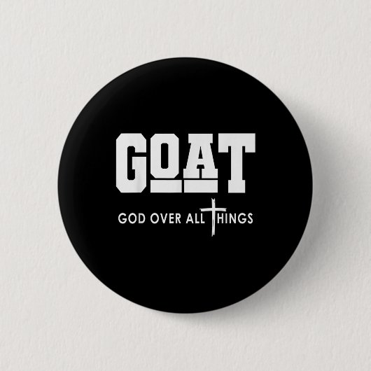 Goat God Over All Things Funny Jesus Christlich Button (Vorderseite)