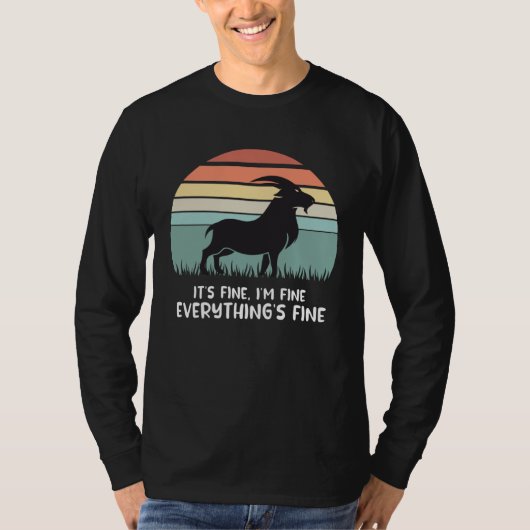 goat it s fine i m fine everything is fine T-Shirt (Vorderseite)