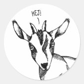Goat Sketch Sprichwort "Hej!" Runder Aufkleber (Vorderseite)