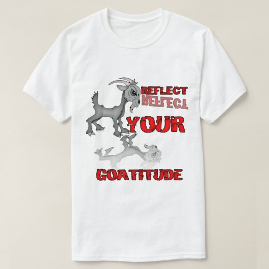 Goatitude Funny Attitude Sprichwort T-Shirt (Design vorne)