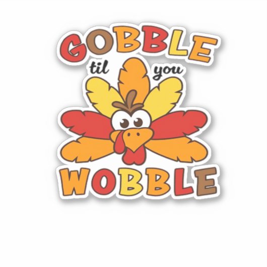Gobble, bis du wackelst, Erntedank, Gobble, danke Aufkleber (Vorderseite)