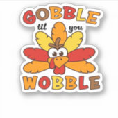 Gobble, bis du wackelst, Erntedank, Gobble, danke Aufkleber (Vorderseite)