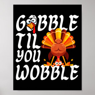 Gobble Bis Du Wackelst Thanksgiving Weihnachten Mä Poster