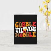 Gobble bis du willst Türkei Retro Fall Thanksgiv Karte (Gelbe Blume)