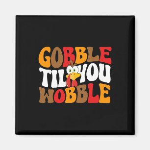 Gobble bis du willst Türkei Retro Fall Thanksgiv Magnet