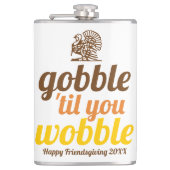 Gobble 'bis du witzigen fallen Freundschaft wunden Flachmann (Vorderseite)