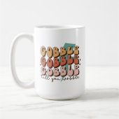 Gobble bis du Wobble Funny Retro Erntedank Kaffeetasse (Links)