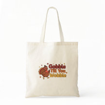 Gobble bis du Wobbying Funny Erntedank Tote Tasche