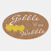 Gobble bis Sie Erntedank Party Ovaler Aufkleber (Vorderseite)
