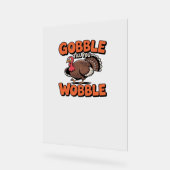 Gobble bis You Wobble - Funny Turkey Cartoon Clas Acrylschild (Winkel)