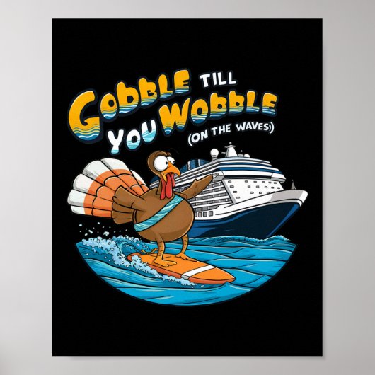 Gobble bis zum wobble Funny Cruise Erntedank Poster (Vorne)