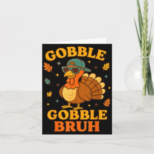 Gobble Bruh Funny Turkey Thanksgiving Men Women Ki Karte (Vorderseite)
